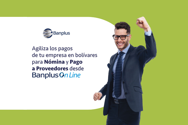 Banplus mejora y amplía la experiencia en sus clientes jurídicos